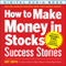 How to Make Money in Stocks Success Stories (Unabridged) audio book by Amy Smith