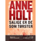 Salige er de som trster [Blessed Are Those Who Thirst] (Unabridged) audio book by Anne Holt