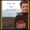 Here If You Need Me (Unabridged) audio book by Kate Braestrup