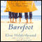 Barefoot: A Novel audio book by Elin Hilderbrand
