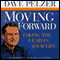 Moving Forward: Taking the Lead in Your Life (Unabridged) audio book by Dave Pelzer