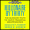 Millionaire by Thirty: The Quickest Path to Early Financial Independence (Unabridged) audio book by Douglas R. Andrew, Emron Andrew, Aaron Andrew