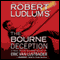 The Bourne Deception (Unabridged) audio book by Robert Ludlum, Eric Van Lustbader