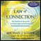 Law of Connection: The Science of Using NLP to Create Ideal Personal and Professional Relationships (Unabridged)