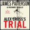Alex Cross's TRIAL (Unabridged) audio book by James Patterson, Richard DiLallo