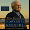 True Compass: A Memoir (Unabridged) audio book by Edward M. Kennedy