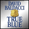 True Blue audio book by David Baldacci