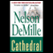 Cathedral (Unabridged) audio book by Nelson DeMille