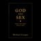 God and Sex: What the Bible Really Says (Unabridged) audio book by Michael Coogan