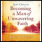Becoming a Man of Unwavering Faith (Unabridged)