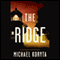 The Ridge (Unabridged) audio book by Michael Koryta