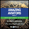 Amazing Aviators, Volume 1: Inspirational Stories (Unabridged) audio book by Charles Margerison