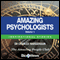 Amazing Psychologists, Volume 1: Inspirational Stories (Unabridged)
