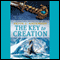 The Key to Creation (Unabridged) audio book by Kevin J. Anderson