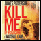 Kill Me If You Can (Unabridged) audio book by James Patterson, Marshall Karp
