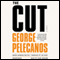 The Cut: Spero Lucas, Book 1 (Unabridged) audio book by George Pelecanos