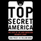 Top Secret America: The Rise of the New American Security State (Unabridged) audio book by Dana Priest, William M. Arkin