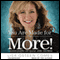 You Are Made for More!: How to Become All You Were Created to Be (Unabridged) audio book by Lisa Osteen Comes