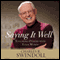 Saying It Well: Touching Others with Your Words (Unabridged) audio book by Charles Swindoll