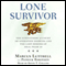 Lone Survivor: The Eyewitness Account of Operation Redwing and the Lost Heroes of SEAL Team 10 audio book