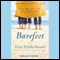 Barefoot: A Novel (Unabridged) audio book by Elin Hilderbrand