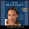 On the Right Track: From Olympic Downfall to Finding Forgiveness and the Strength to Overcome and Succeed (Unabridged)