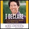 I Declare: 31 Promises to Speak Over Your Life (Unabridged) audio book by Joel Osteen