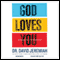 God Loves You: He Always Has--He Always Will (Unabridged) audio book by David Jeremiah