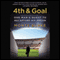 4th & Goal: One Man's Quest to Recapture His Dream (Unabridged) audio book by Monte Burke