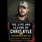 The Life and Legend of Chris Kyle: American Sniper, Navy SEAL (Unabridged) audio book by Michael J. Mooney