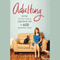 Adulting: How to Become a Grown-up in 468 Easy(ish) Steps (Unabridged)