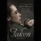 Taken (Unabridged) audio book by Kelli Maine