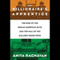 The Billionaire's Apprentice: The Rise of the Indian-American Elite and the Fall of the Galleon Hedge Fund (Unabridged) audio book by Anita Raghavan