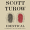 Identical (Unabridged) audio book by Scott Turow