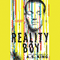 Reality Boy (Unabridged) audio book by A. S. King