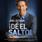 D el Salto!: Cinco Claves para Superar las Barreras y Vivir una Vida Extraordinaria (Unabridged) audio book by Joel Osteen