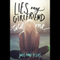 Lies My Girlfriend Told Me (Unabridged) audio book by Julie Anne Peters