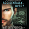 Accidentally... Over? (Unabridged) audio book by Mimi Jean Pamfiloff