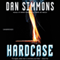Hardcase (Unabridged) audio book by Dan Simmons