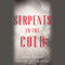 Serpents in the Cold (Unabridged) audio book by Thomas O'Malley, Douglas Graham Purdy