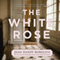 The White Rose (Unabridged)