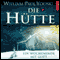 Die Htte. Ein Wochenende mit Gott