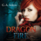 Dragon Fire (Dragon 4) audio book by G.A. Aiken
