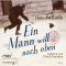 Ein Mann will nach oben. Die Frauen und der Trumer audio book by Hans Fallada
