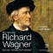 Richard Wagner: Sein Leben, sein Werk, sein Jahrhundert audio book by Martin Gregor-Dellin
