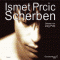 Scherben audio book by Ismet Prcic