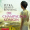 Die Champagnerknigin audio book by Petra Durst-Benning