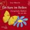 Ein Kurs im Heilen. Energetische Medizin fr uns alle audio book by Uwe Albrecht