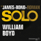 Solo. Ein James-Bond-Roman audio book by William Boyd