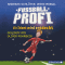 Ein Talent wird entdeckt (Fuballprofi 1) audio book by Andreas Schlter, Irene Margil